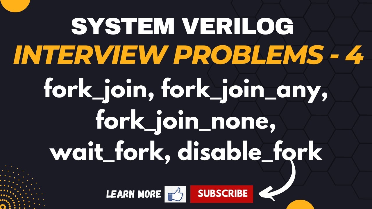forkjoin, forkjoin_any, forkjoin_none, wait_fork, disable_fork #verilog #systemverilog #vlsi
