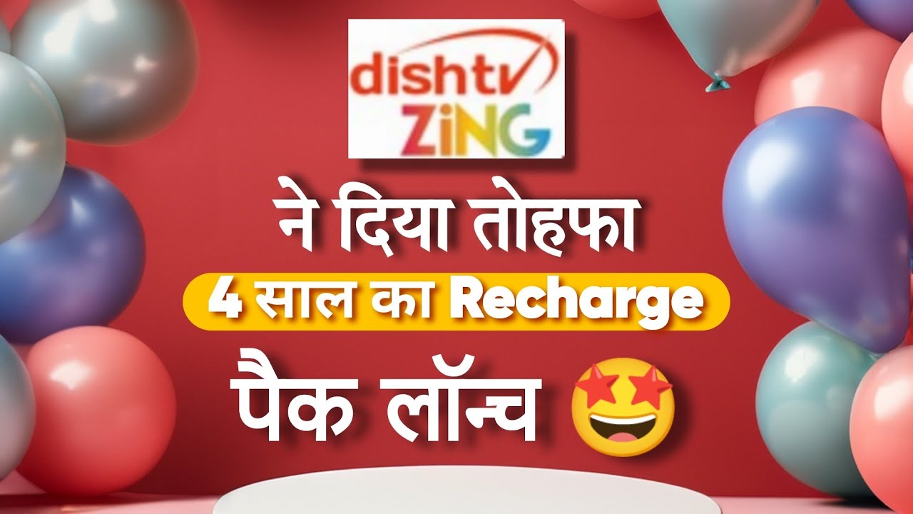 Dish TV Launches 4 Years Recharge Plan for Zing Super FTA Existing Customers 🔥| Journalism Guide