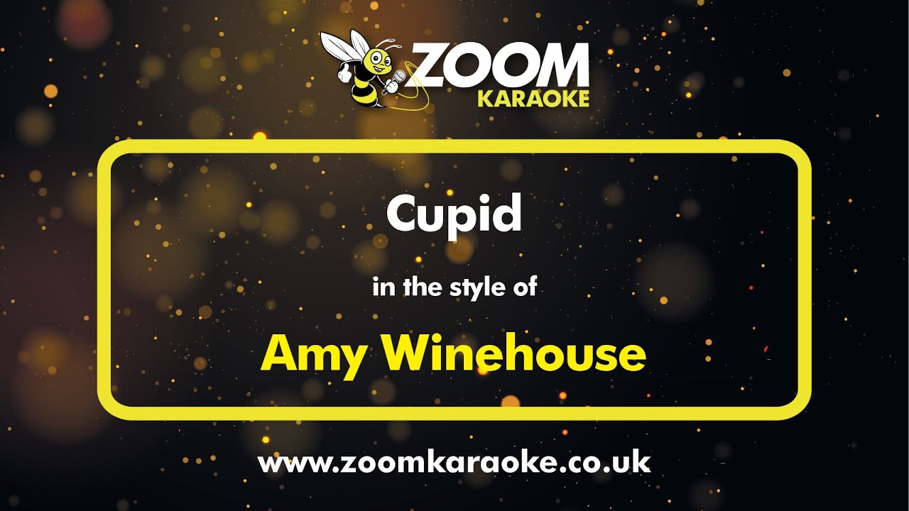 Amy Winehouse - Cupid - Karaoke Version from Zoom Karaoke
