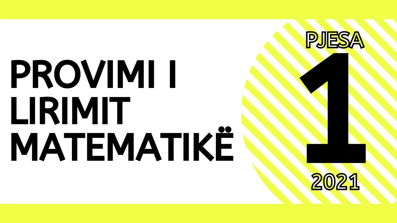 Provimi i Lirimit në Matematikë, Qershor 2021 (pjesa e parë)