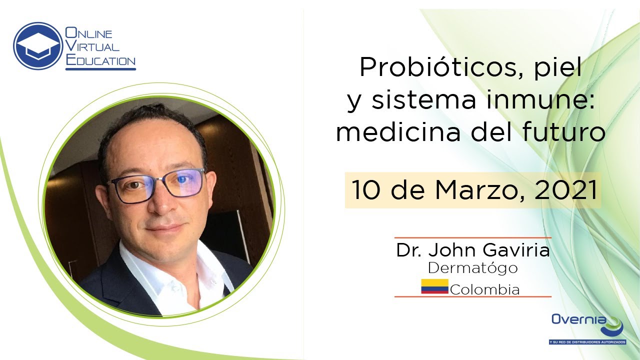 Probióticos, piel y sistema inmune: medicina del futuro | Dr. John Gaviria