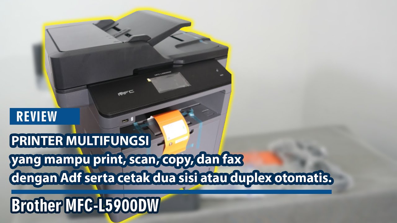 UNBOXING & REVIEW Brother MFC-L5900DW | Copier laser monochrome multifungsi  !!