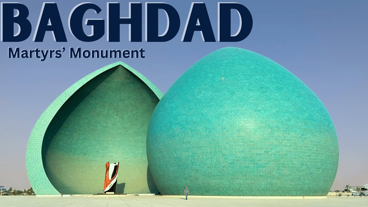 Visiting Baghdad's Martyrs’ Monument