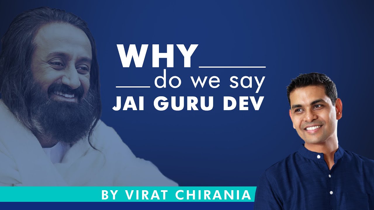 Why do we say Jai Gurudev?