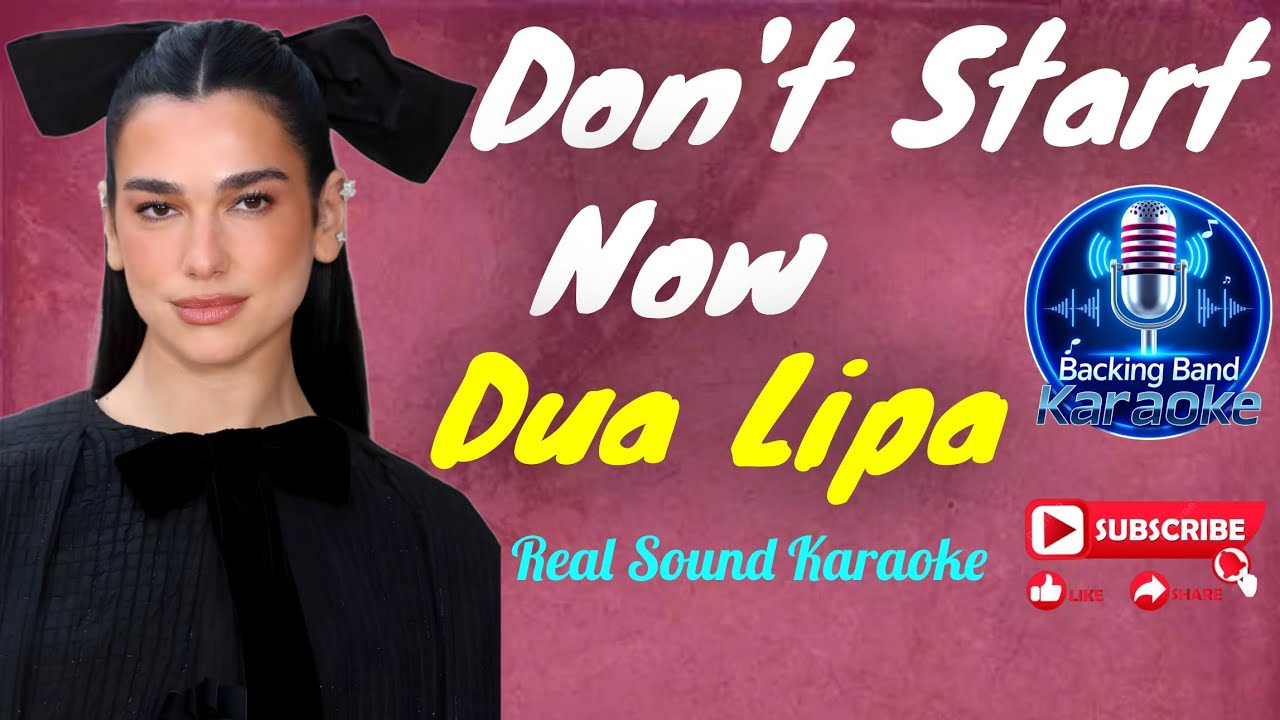 Don't Start Now - Dua Lipa (Real Sound Karaoke) @BackingBandkaraoke 