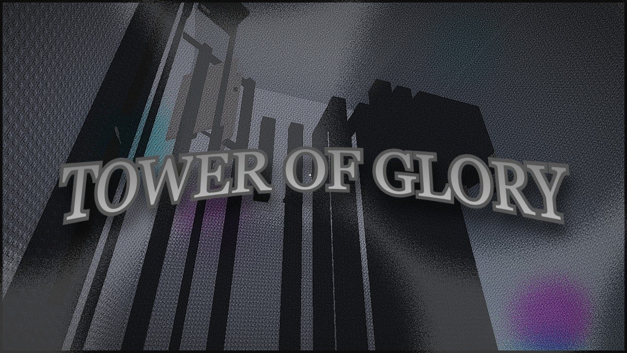 [VERIFIED] TOWER OF GLORY - Peaks of Yore