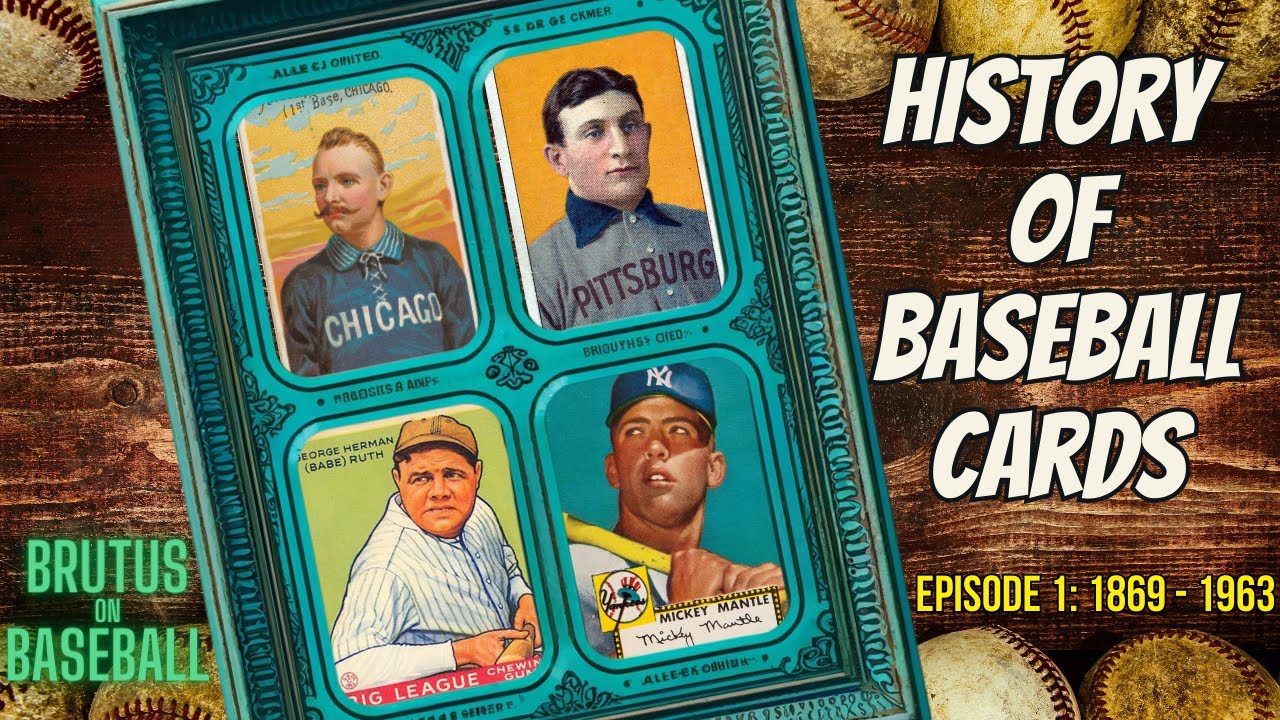 The History of BASEBALL CARDS - Episode 1: 1869 to 1963