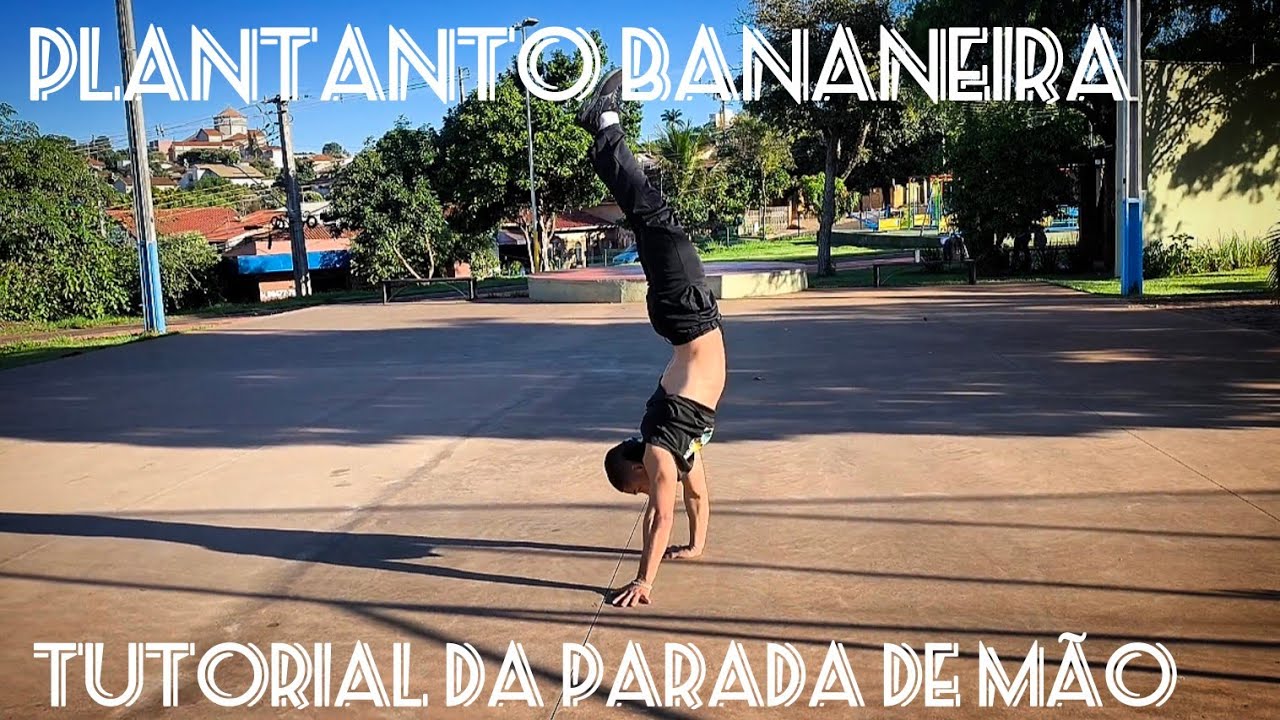 tutorial da (Parada de mão/plantar bananeira) #2 