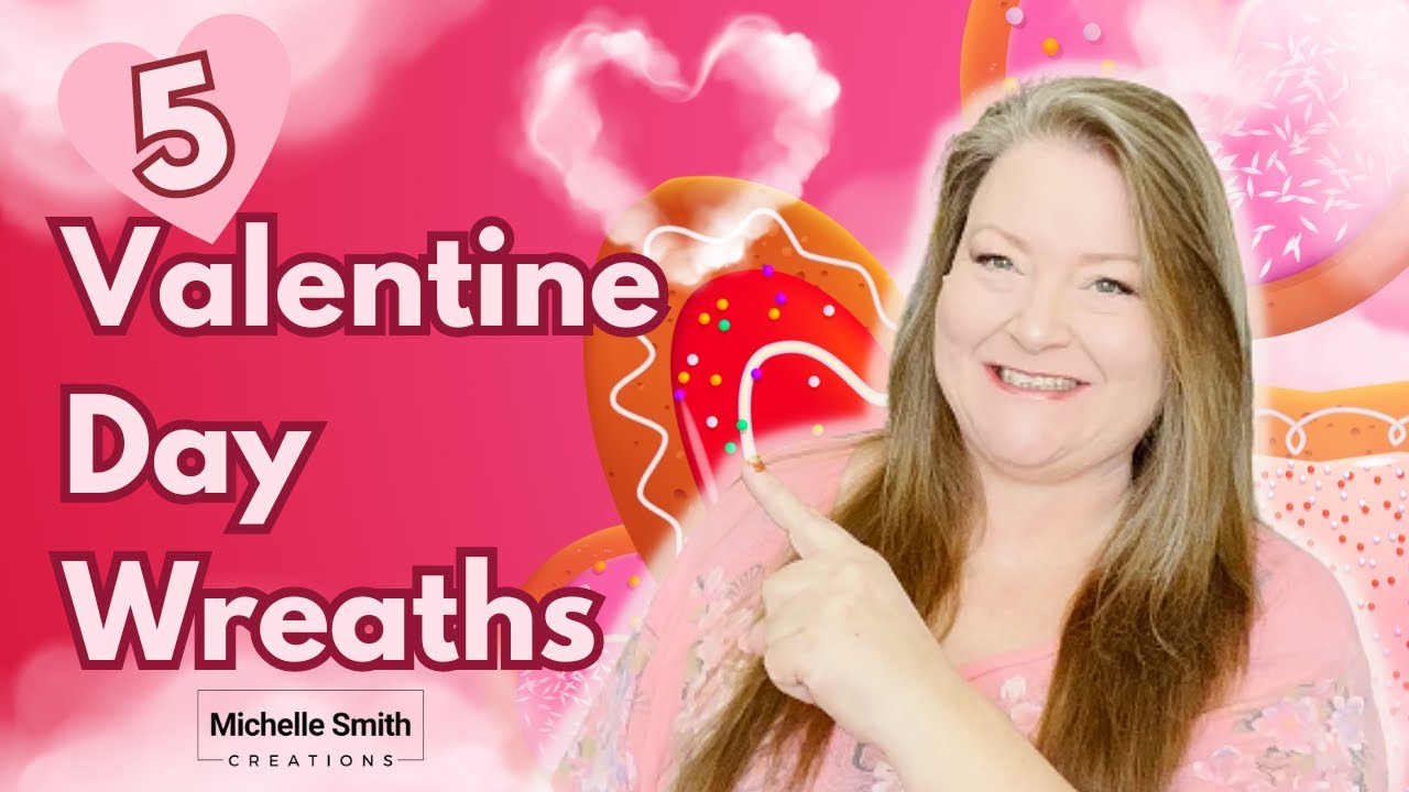 5 Valentine Day Wreaths ~ Great Valentine Wreath Ideas ~ Quick & Easy to Stunning Wreath Tutorials