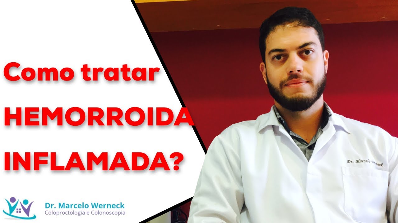 Como tratar HEMORROIDA INFLAMADA?