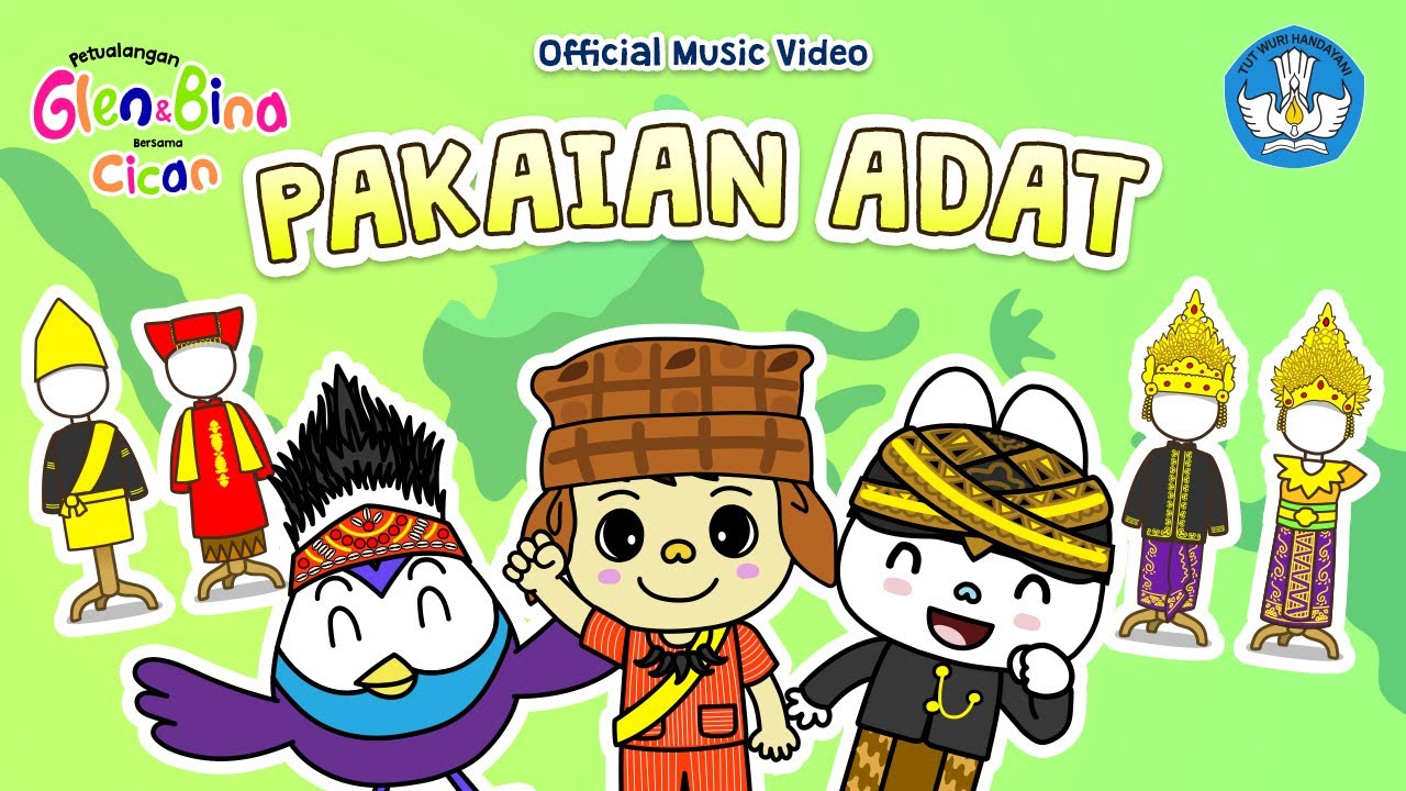 Lagu Pakaian Adat (Petualangan Glen & Bina Bersama Cican)