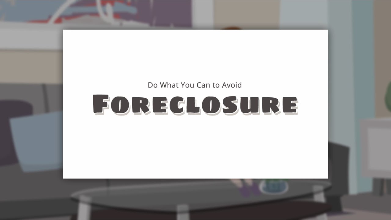 Do What You Can to Avoid Foreclosure