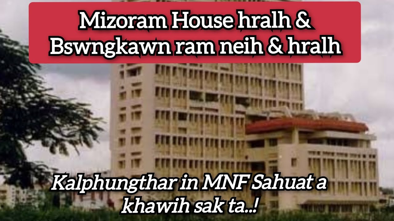 Mizoram House hralh & Bawngkawn ram neih & hralh | ZPM in MNF Sahuat a khawih sak .