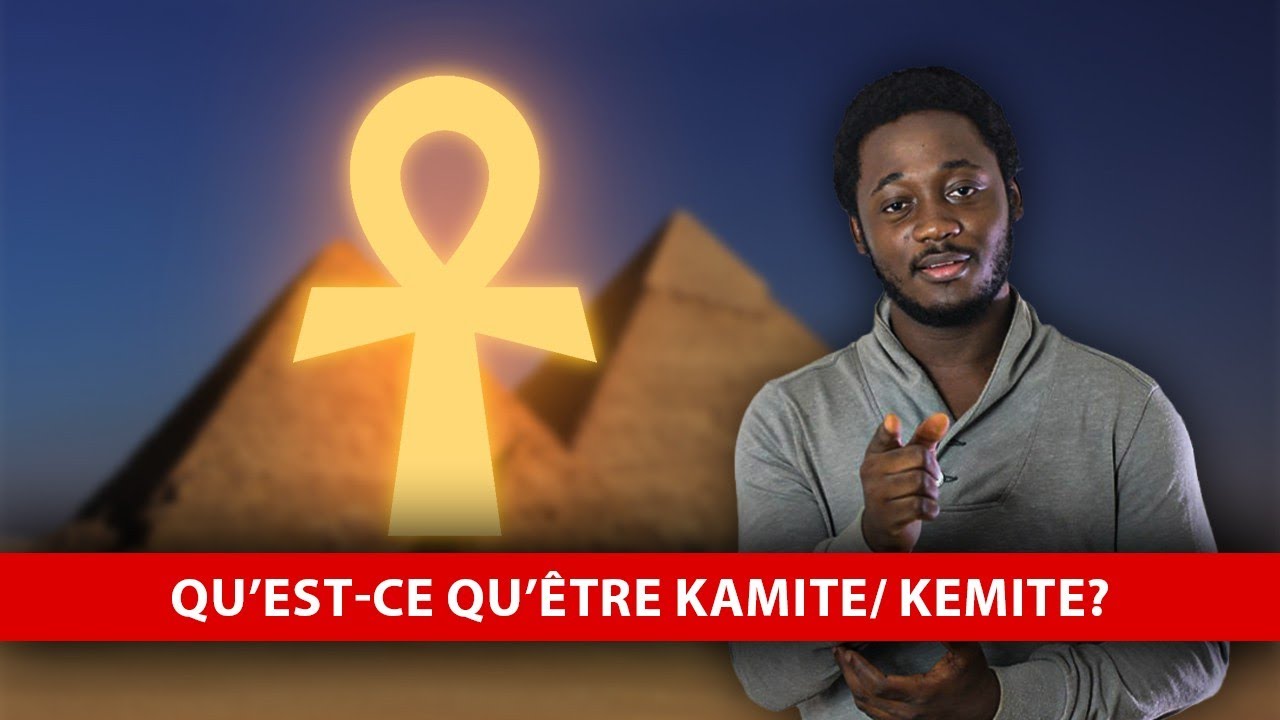 Qu'est ce qu'un KAMITE ? La d&eacute;finition ultime !