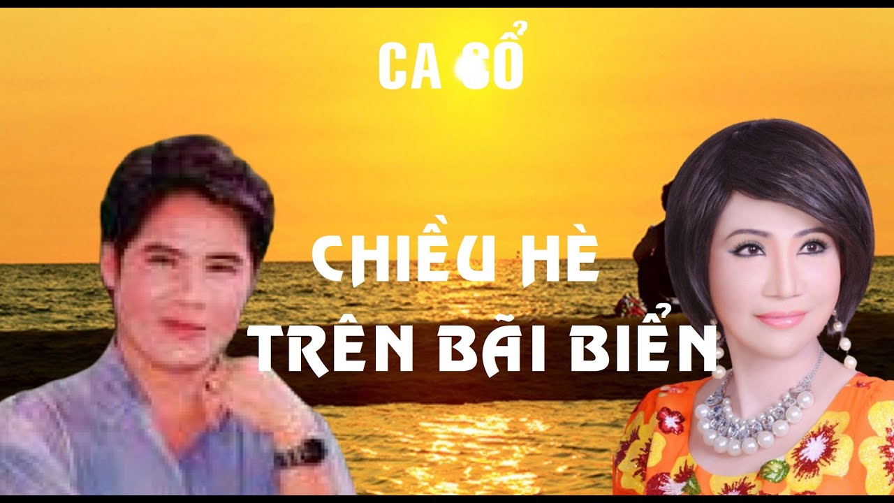 Chiều hè trên bãi biển - NSUT Thanh Kim Huệ & Ngân Giang -Nhạc: Hoàng Phương- Vọng cổ: Thanh Vũ