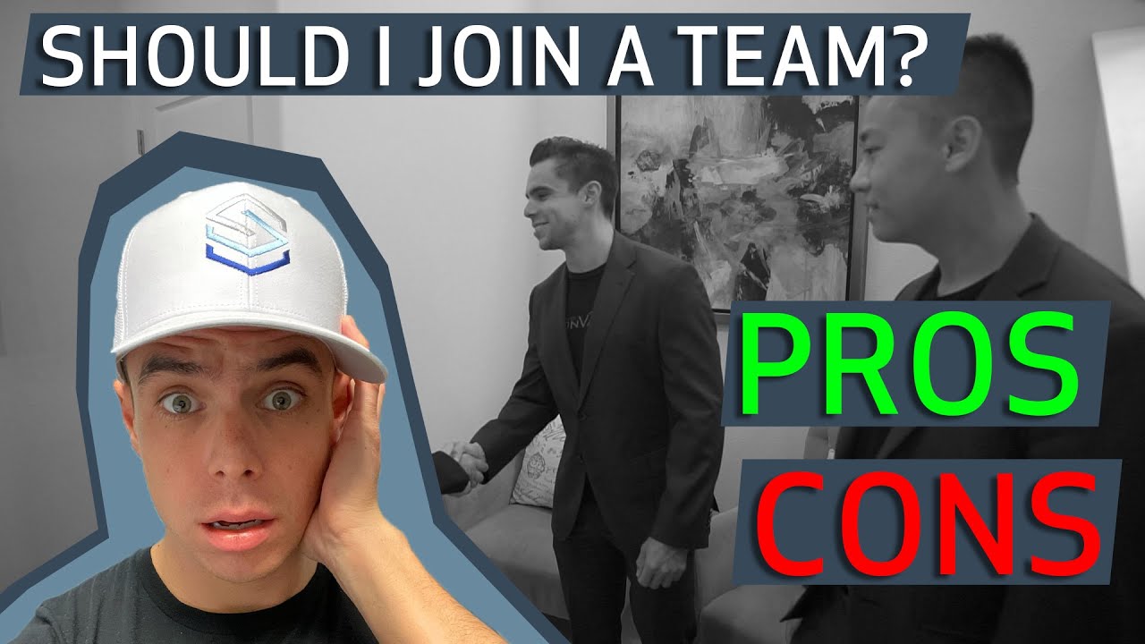 Why Should I Join a Real Estate Team?  Pros vs Cons | 2021