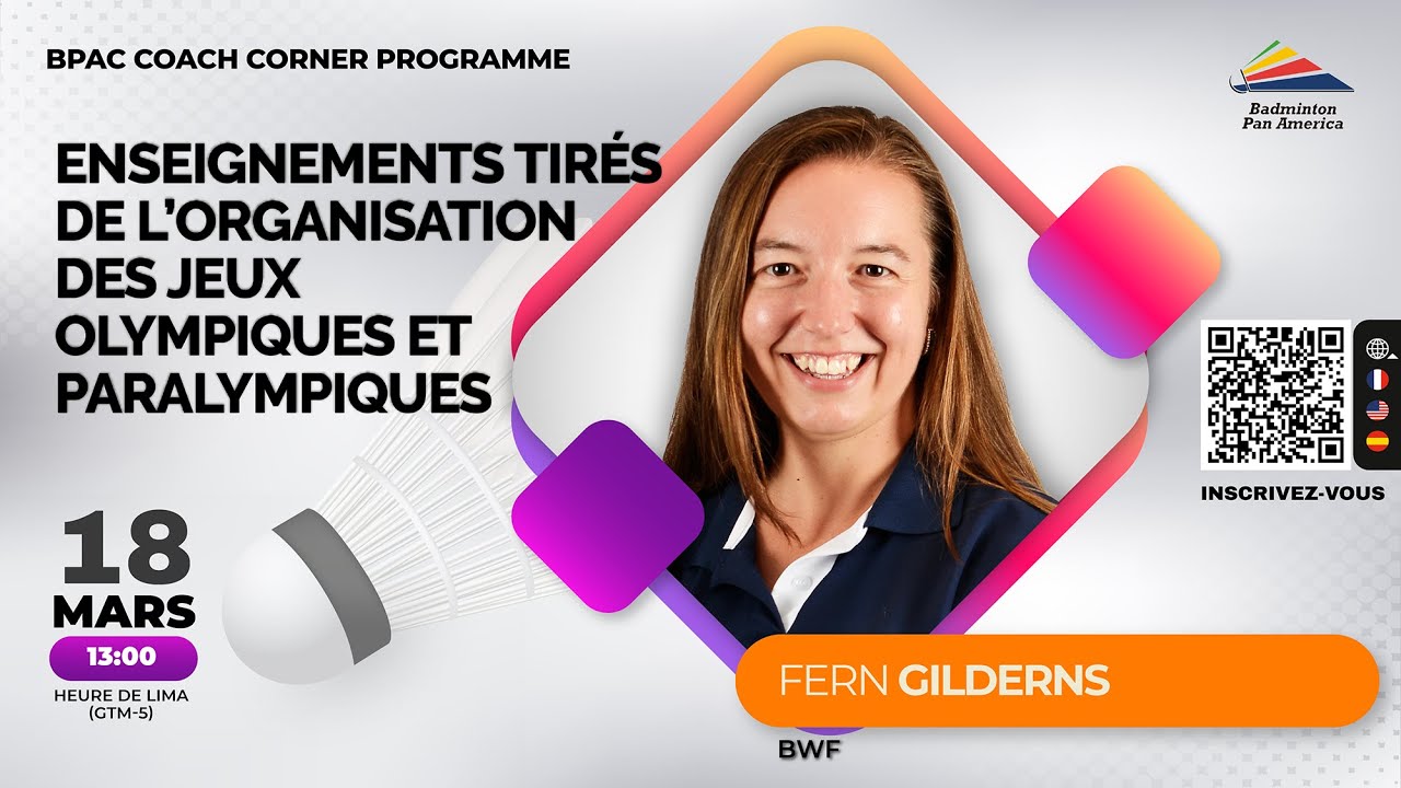 Enseignements tirés de l’organisation des jeux olympiques et paralympiques - Fern Gilders, BWF