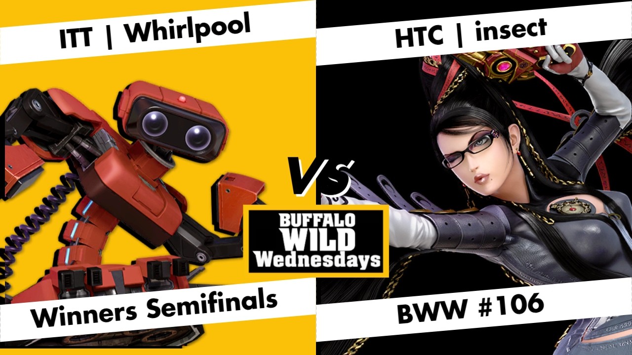 Buffalo Wild Wednesdays #106 - Winners Semifinals - Whirlpool (ROB) vs. insect (Bayonetta) - SSBU