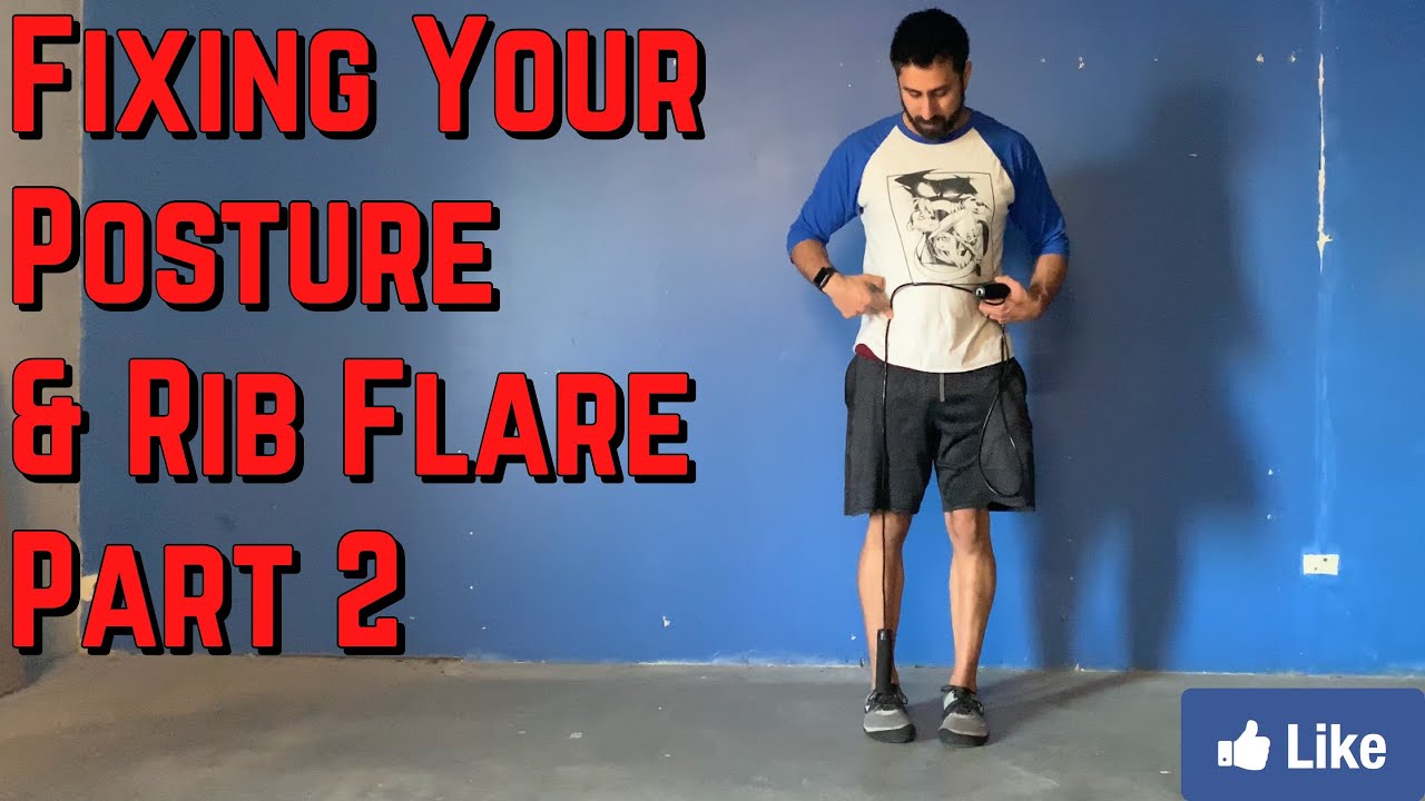 Fixing Your Posture & Rib Flare Part 2