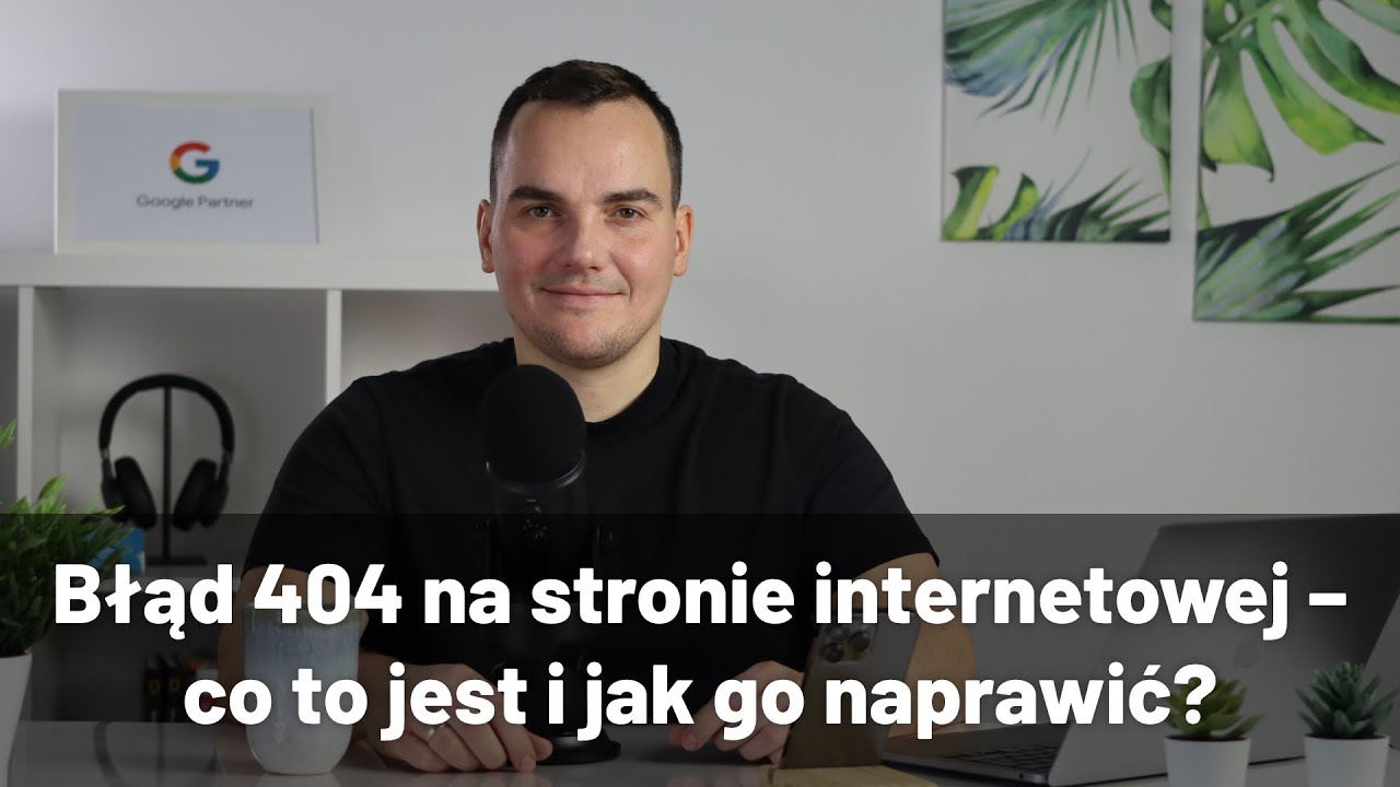 😱 Błąd 404 na stronie internetowej. Co to jest i jak go naprawić?