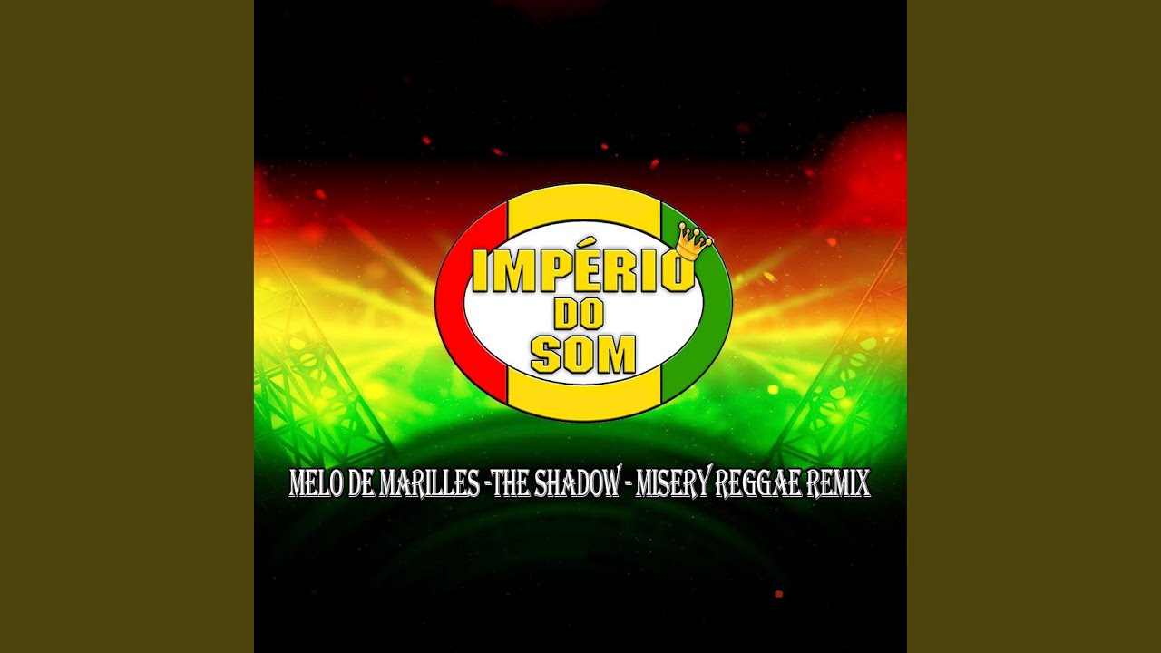 Melo de Marilles (The Shadow) (Reggae remix)