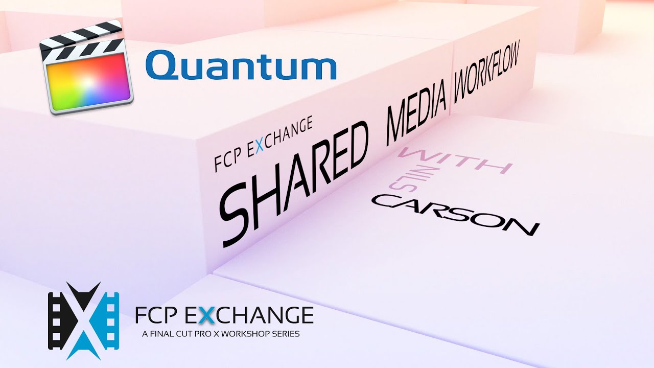 Shared Storage Network workflows with Quantum and FCPX