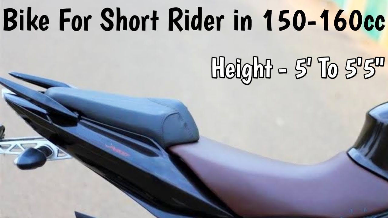 Bikes For Short Rider in 150-160cc Segment | 5' to 5'5