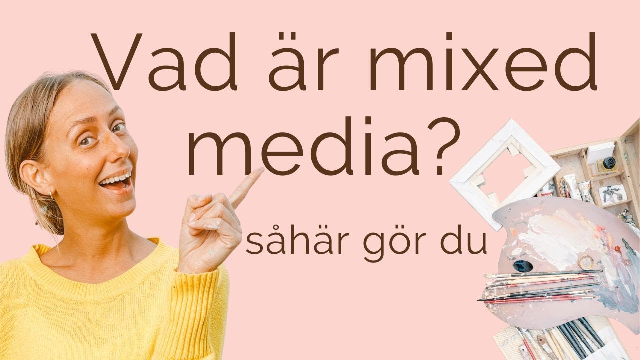 Vad är mixed media? Såhär enkelt förbättrar du din målning. Måla akryl för nybörjare.