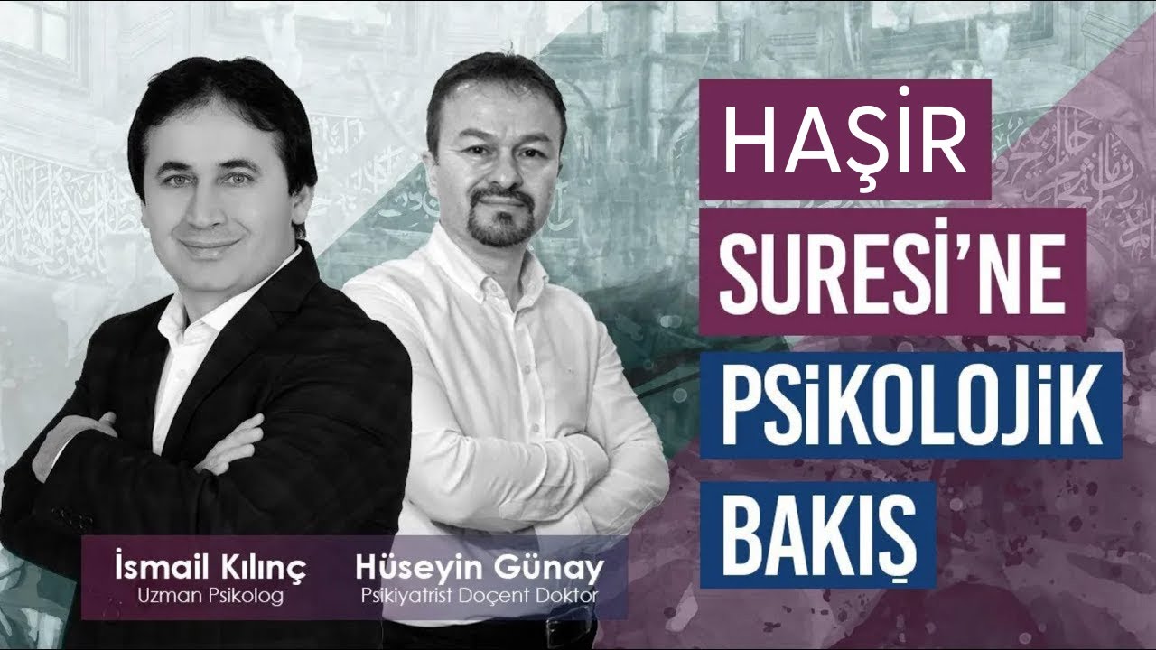 O Öyle Güzel Bir Allah'tır ki... | Haşir Suresi'ne Psikolojik Bakış