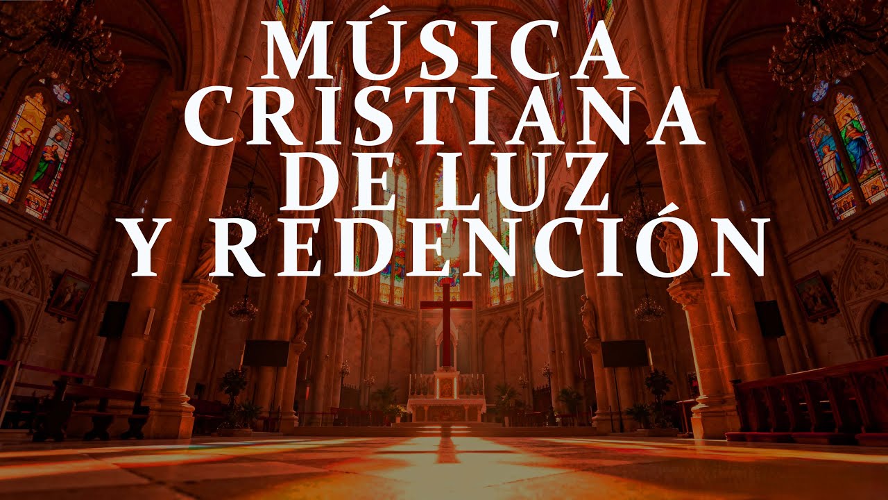 Música Cristiana de Luz y Redención | Himnos de Fe y Eternidad