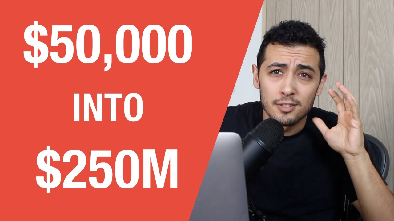 How to Turn $50,000 into $250 Million