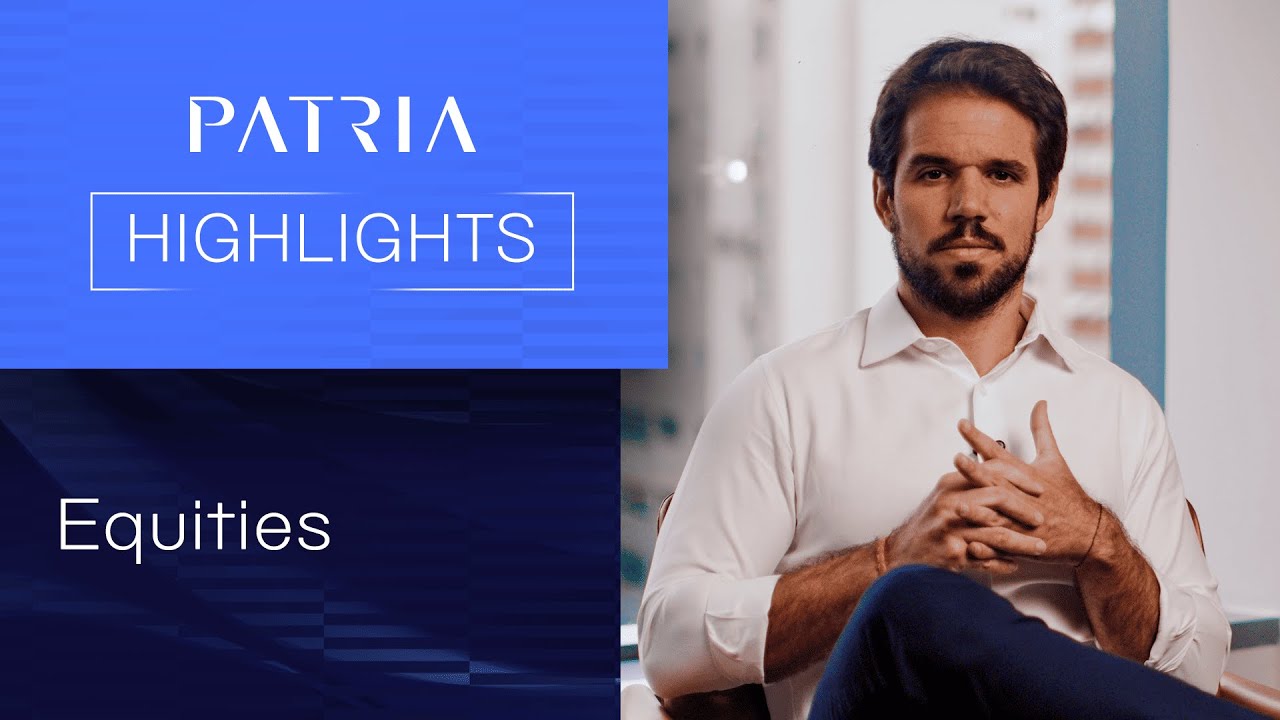 Patria Highlights | Equities | Desempenho & Perspectivas 2026