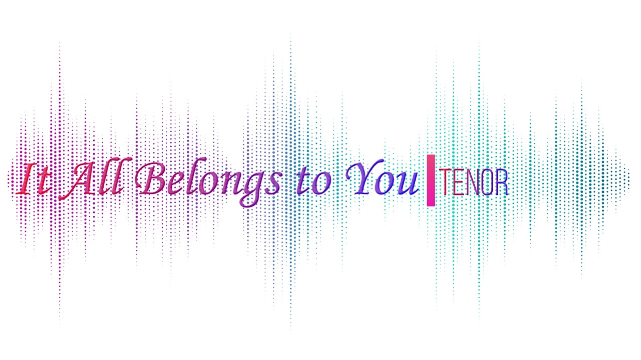Vocal Guide | It All Belongs to You | Tenor