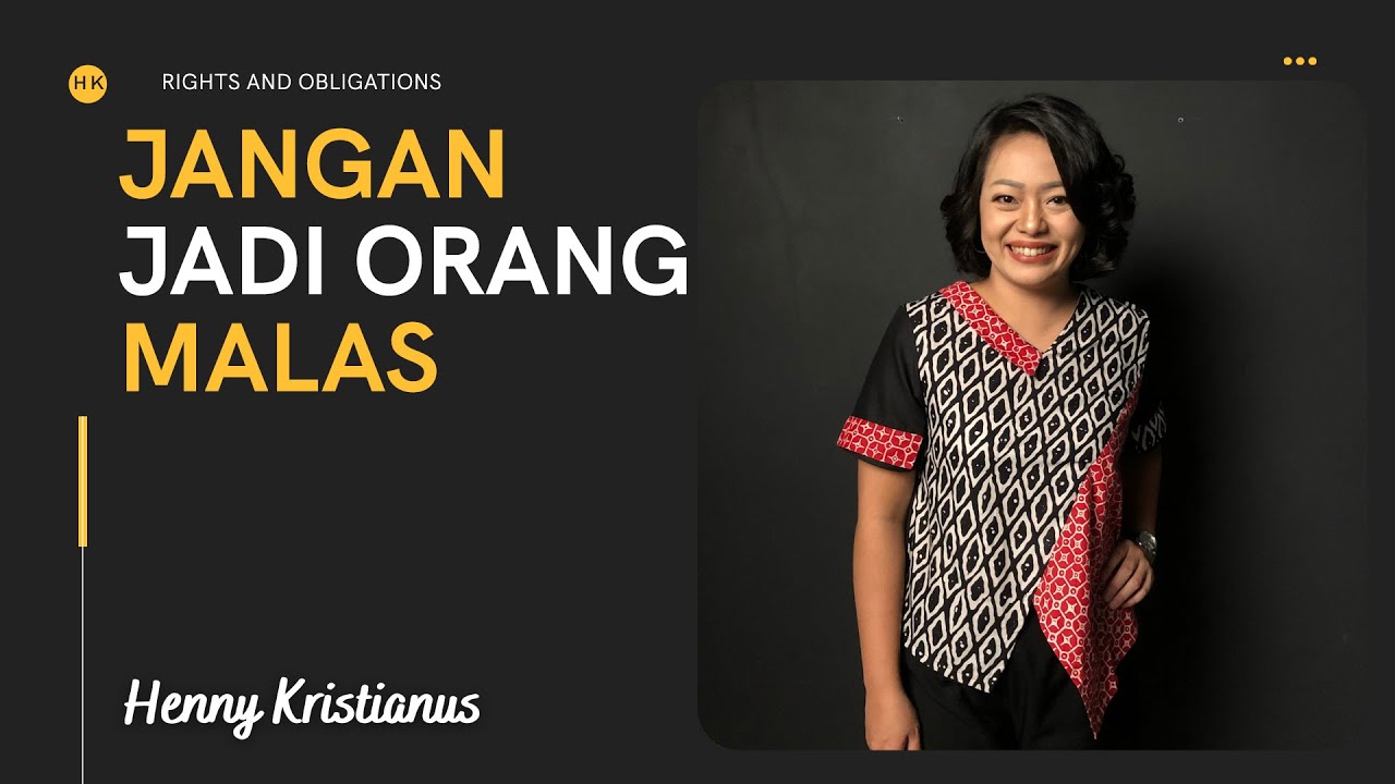 JANGAN JADI ORANG MALAS - HENNY KRISTIANUS Daily Devotion #169