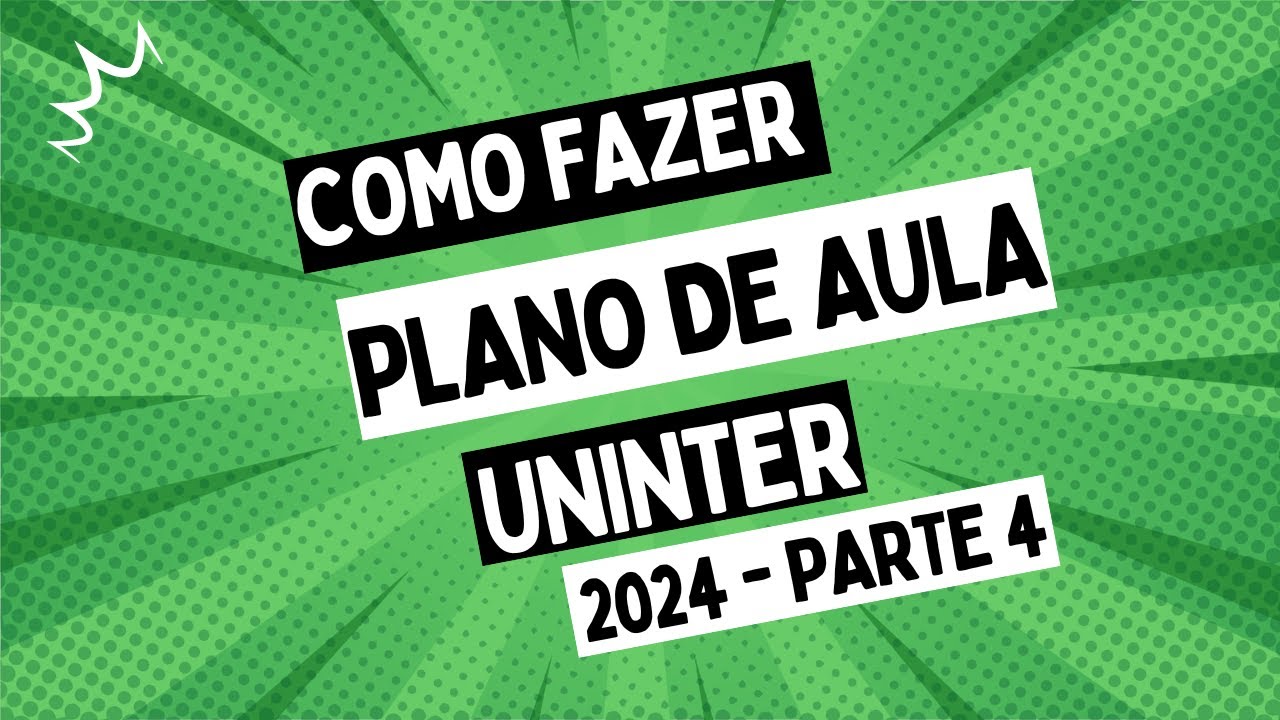 PLANO DE AULA UNINTER 2024: TUDO O QUE VOCÊ PRECISA SABER | PARTE 4