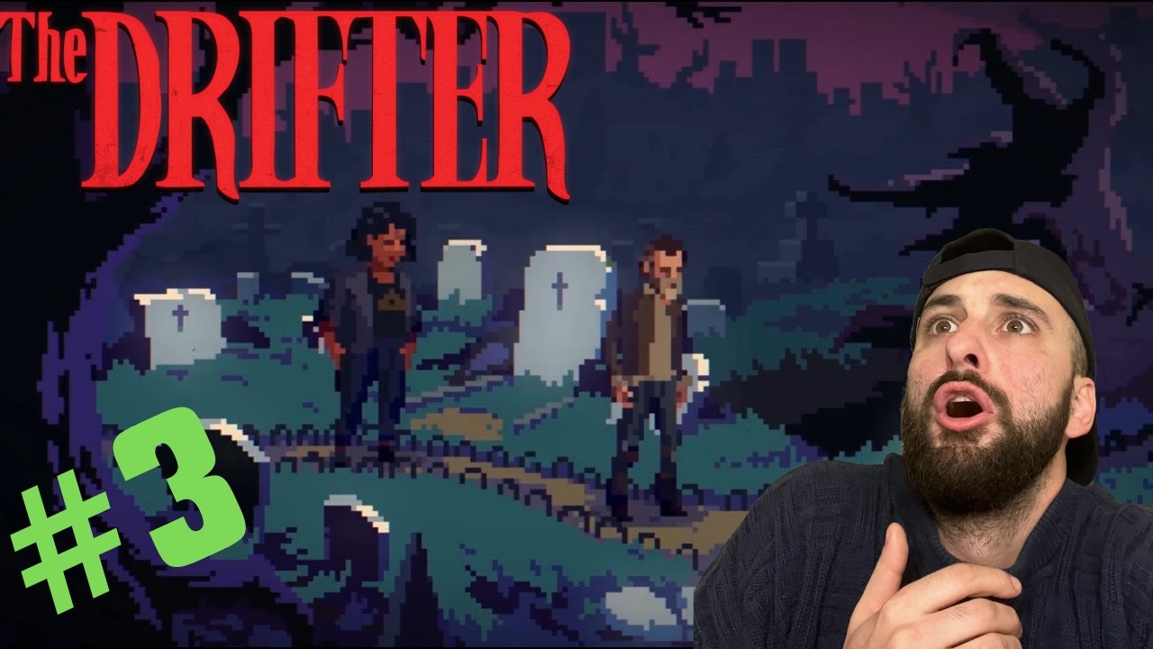 The Drifter - Full Series Playthrough Part 3 - Dust In the Wind