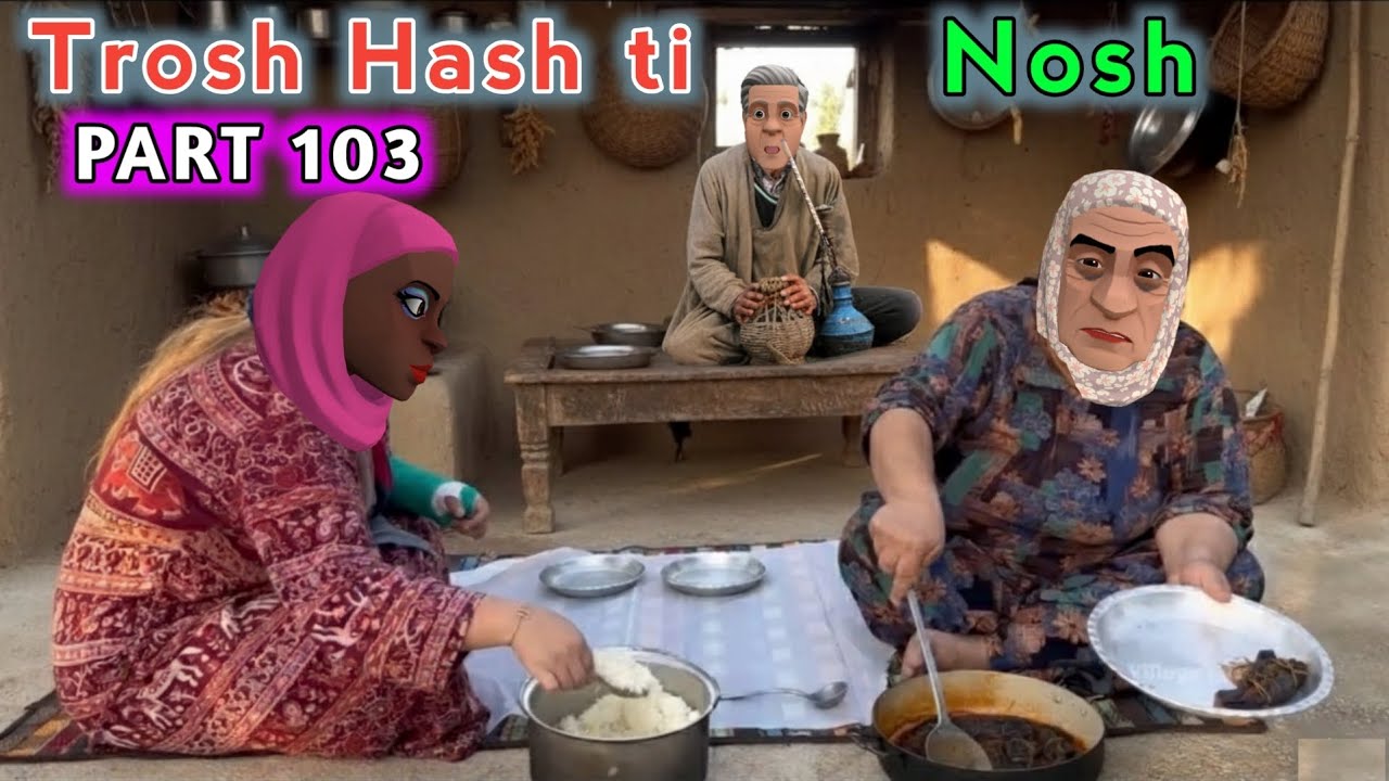 Trosh Hash ti Nosh / PART 103 / Kashmiri Cartoon Drama