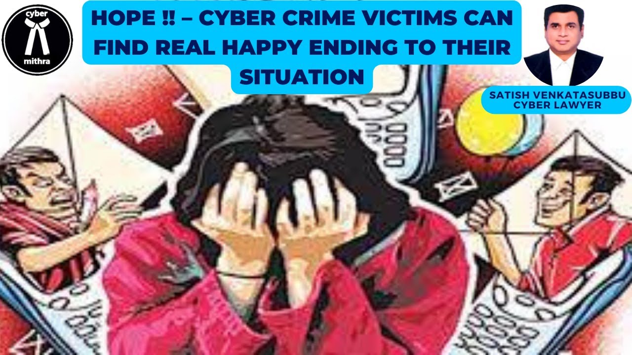 Hope !! &ndash; Cyber crime victims can find real happy ending to their situation