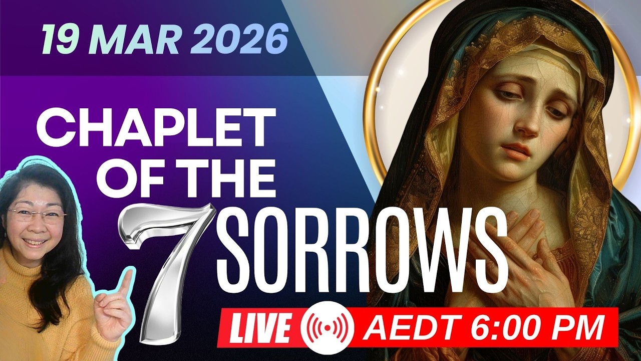 Pray Seven Sorrows of Mary - 19 MAR 2026 - Thu