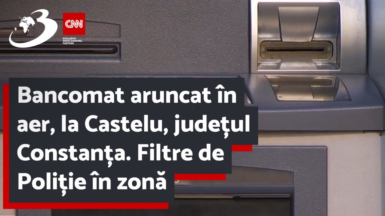 Bancomat aruncat în aer, la Castelu, județul Constanța. Filtre de Poliție în zonă