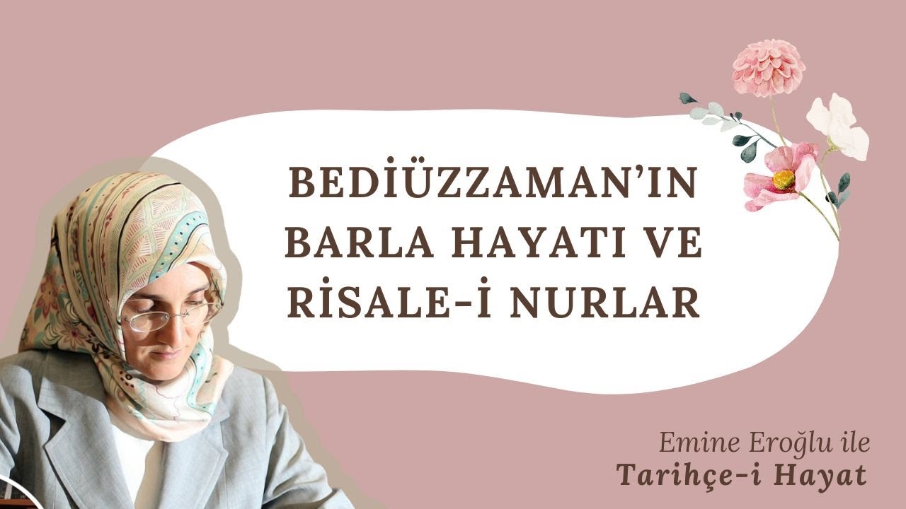 Bediüzzaman'ın Barla Hayatı ve Risale-i Nurlar