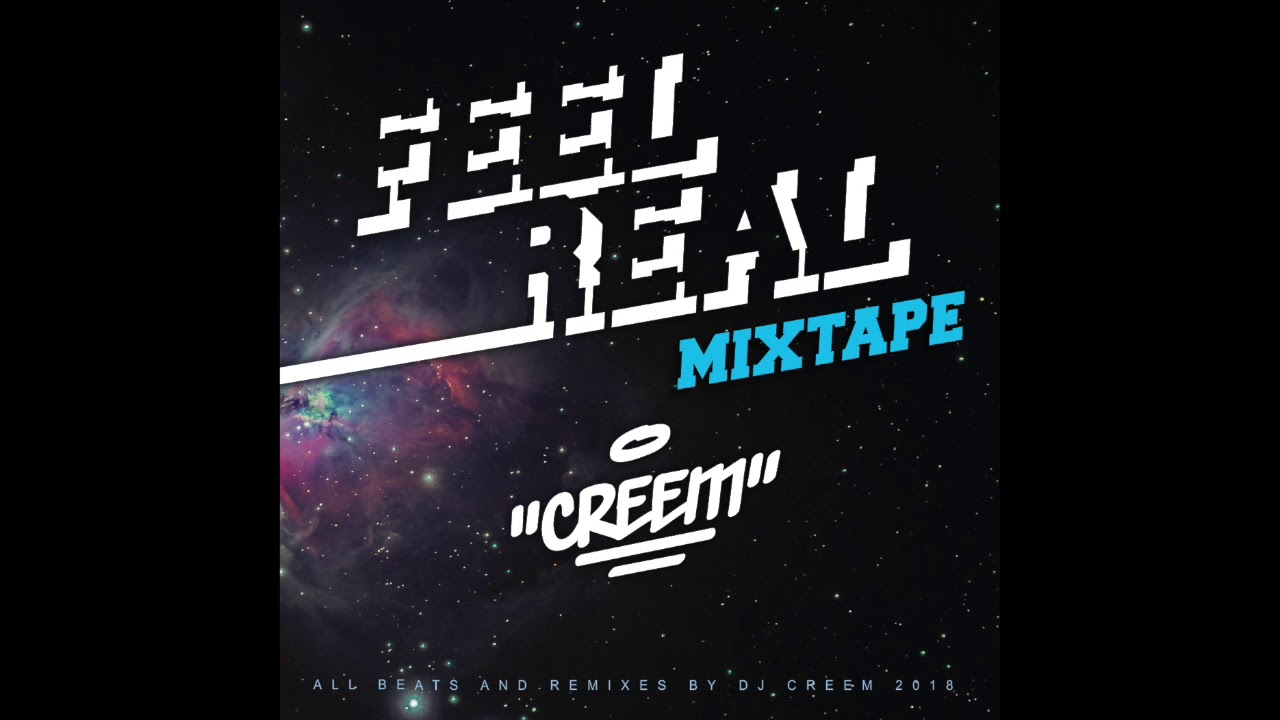 DJ CREEM -  FEEL REAL (B-Boy / B-Girl / Breaking / Practice Mixtape)
