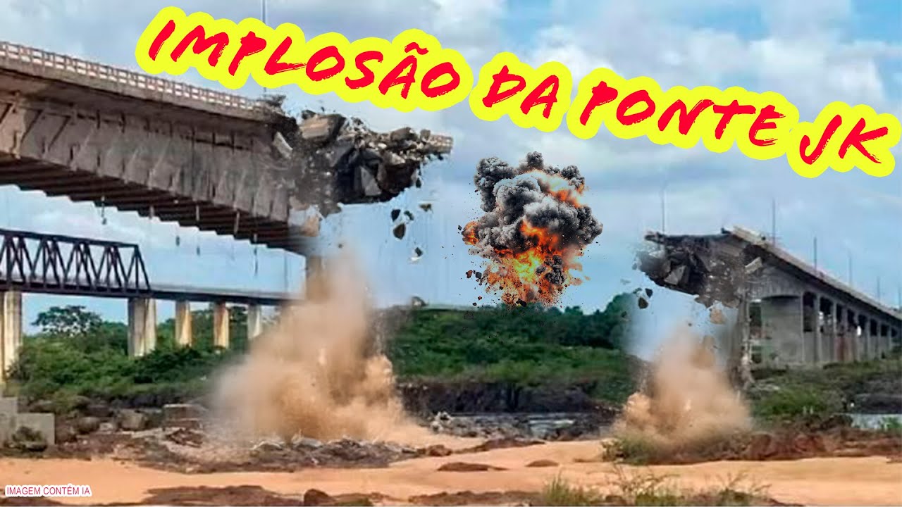 IMPLOSÃO DA PONTE JK - Aguiarnopólis (TO) e Estreito (MA)