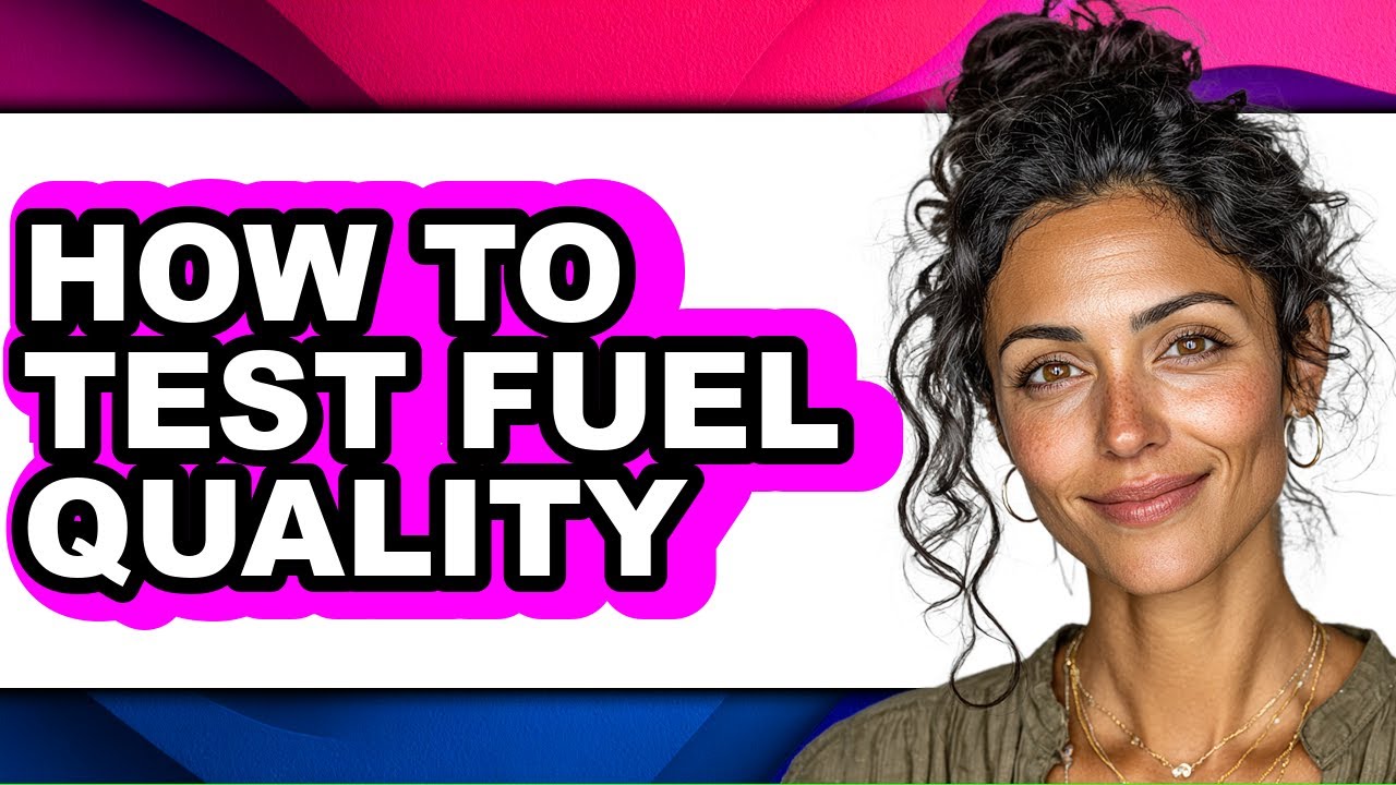 How to Test Fuel Quality (UPDATED)