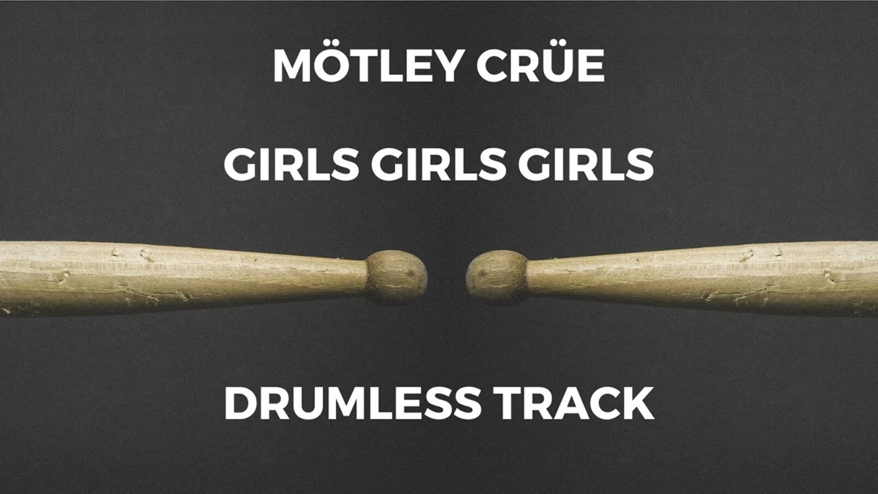 Motley Crue - Girls, Girls, Girls (drumless)