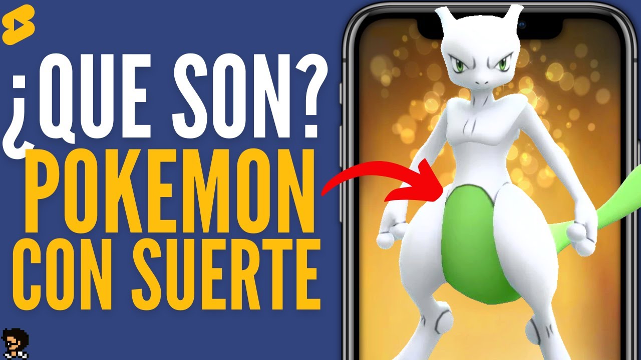 POK&Eacute;MON CON SUERTE &iquest;QU&Eacute; SON? &iquest;C&Oacute;MO CONSEGUIRLOS? 🟡🌟