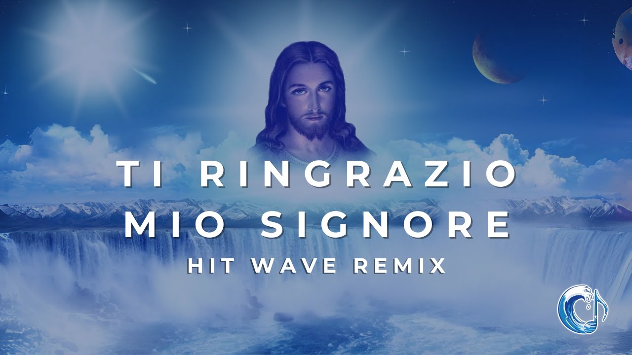 🛐 Ti ringrazio mio Signore - Techno Remix 🛐