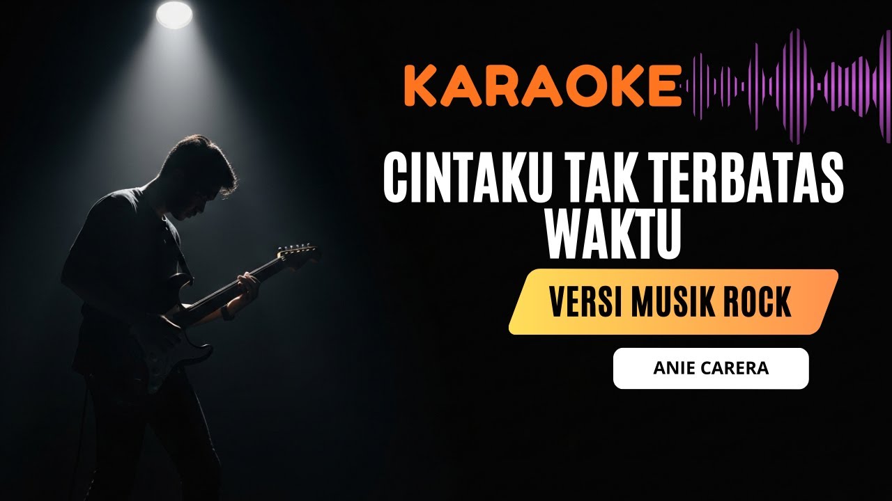 Cintaku Tak Terbatas Waktu - Anie Carera | Karaoke Rock Full Musik Tanpa Vokal