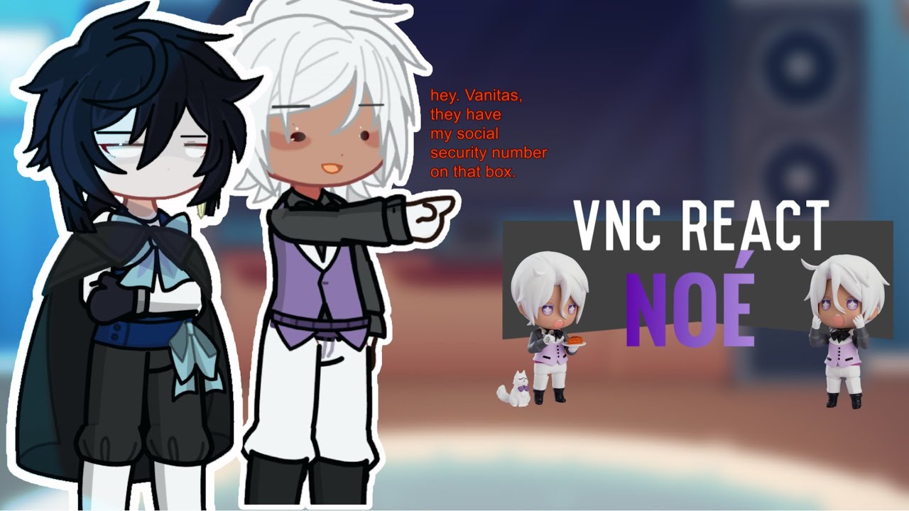 Case study of Vanitas react to Noé Archiviste [ GL2 ] [FULL]