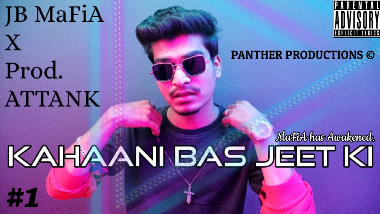 JB MaFiA X Prod. ATTANK - KAHAANI BAS JEET KI | Official Music Video | 2K21 |